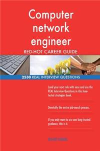 Computer network engineer RED-HOT Career Guide; 2530 REAL Interview Questions