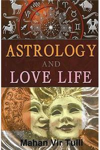 Astrology & Love Life, (Revised & Enlarged)