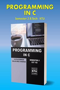 Programming in C for KTU [EST 102]