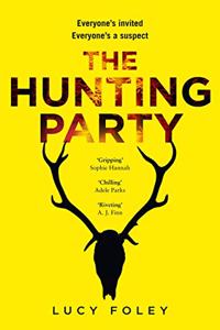The Hunting Party: A gripping, bestselling crime thriller - a New Year, a murder amongst friends?