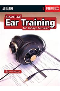 Essential Ear Training for Today's Musician