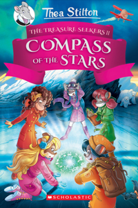 Compass of the Stars (Thea Stilton and the Treasure Seekers #2): Volume 2