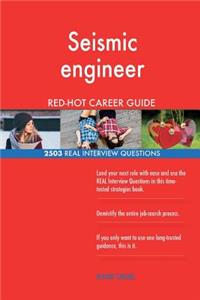 Seismic engineer RED-HOT Career Guide; 2503 REAL Interview Questions