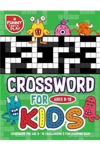 Crossword for Age 9 - 12 Challenging & Fun Learning Book