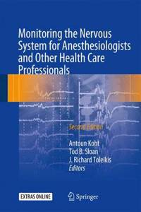 Monitoring the Nervous System for Anesthesiologists and Other Health Care Professionals