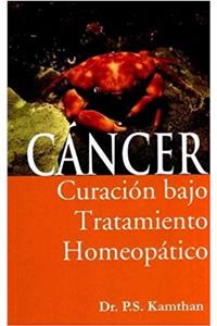 Cancer, Curacion Bajo Tratamiento Homeopatico