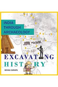 India Through Archaeology Excavating History