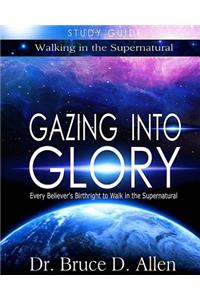 Gazing Into Glory Study Guide