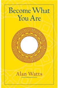 Become What You Are: Expanded Edition