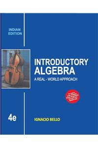 Introductory Algebra: A Real - World Approach