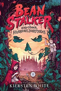 Beanstalker and Other Hilarious Scarytales