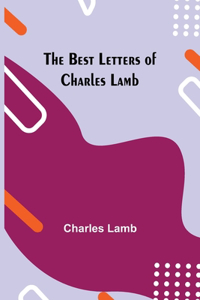 Best Letters of Charles Lamb