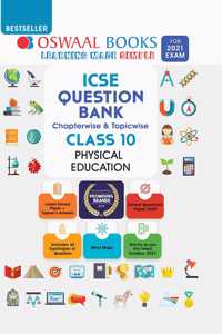 Oswaal ICSE Question Bank Class 10 Physical Education Book Chapterwise & Topicwise (For 2021 Exam) [Old Edition]