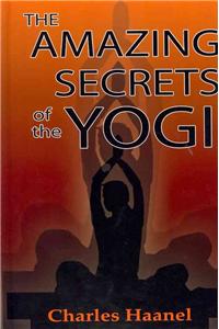 Amazing Secrets of the Yogi