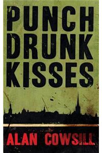 Punch Drunk Kisses