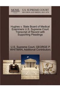 Hughes V. State Board of Medical Examiners U.S. Supreme Court Transcript of Record with Supporting Pleadings