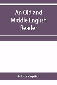 Old and Middle English reader: With A Vocabulary