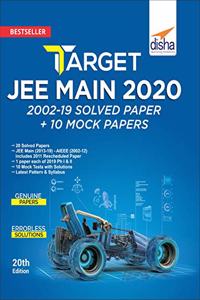 TARGET JEE Main 2020 (2002 - 2019 Solved Papers + 10 Mock Tests) 20th Edition