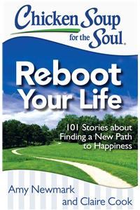 Chicken Soup for the Soul: Reboot Your Life