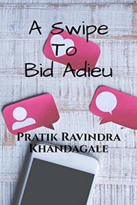 Swipe to Bid Adieu