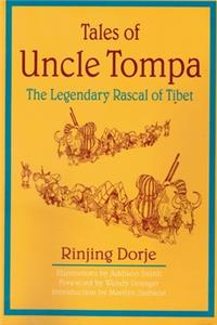 Tales of Uncle Tompa: The Legendary Rascal of Tibet