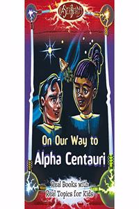 Laser Beams On Our Way to Alpha Centauri