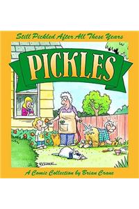 Still Pickled After All These Years: Still Pickled After All These Years : A Comic Collection