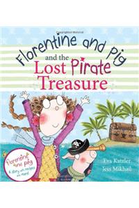 Florentine and Pig and the Lost Pirate Treasure