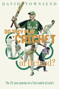 Do They Play Cricket in Ireland?