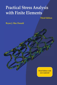 Practical Stress Analysis with Finite Elements (3rd Edition)