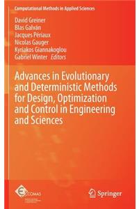 Advances in Evolutionary and Deterministic Methods for Design, Optimization and Control in Engineering and Sciences