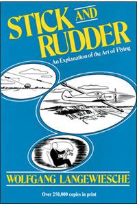 Stick and Rudder: An Explanation of the Art of Flying