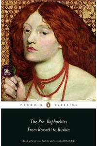 The Pre-Raphaelites: From Rossetti to Ruskin