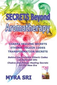 Secrets Beyond Aromatherapy