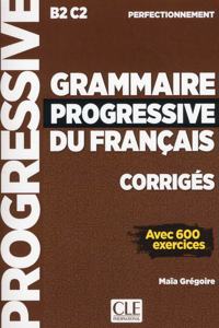 Grammaire progressive du francais - Niveau perfectionnement (B2/C2) - Corriges