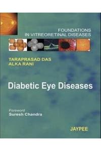 Diabetic Eye Diseases Foundations in Vitreoretinal Diseases