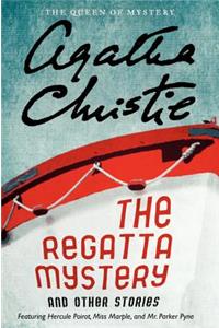 Regatta Mystery and Other Stories