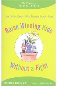 Raise Winning Kids without a Fight