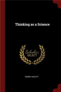 Thinking as a Science