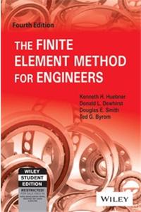 The Finite Element Method For Engineers, 4Th Ed: Mechanical Engineering-Design