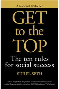 GET TO THE TOP THE TEN RULES FOR SOCIAL