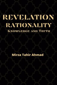 Revelation, Rationality, Knowledge and Truth