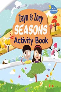 Zayn and Zoey Seasons Activity Book with Stickers - Variety of fun activities for kids - Children's Early Learning Educational Activity Books (Ages 3 to 6 Years)