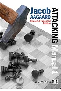 The Attacking Manual: Basic Principles: v. 1