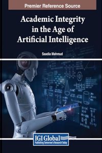 Academic Integrity in the Age of Artificial Intelligence