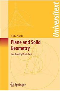 Plane and Solid Geometry: Selected Topics in Plane and Solid Geometry