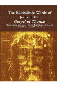 Kabbalistic Teachings of Jesus in the Gospel of Thomas