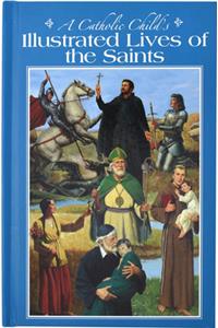 Catholic Child's Illustrated Lives of the Saints