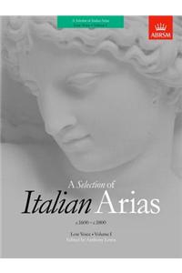 A Selection of Italian Arias 1600-1800, Volume I (Low Voice)