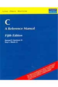 C: A Reference Manual